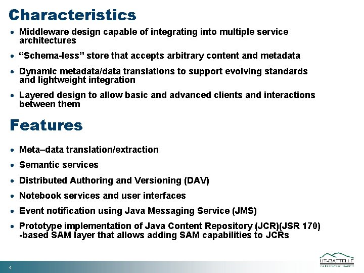 Characteristics · Middleware design capable of integrating into multiple service architectures · “Schema-less” store