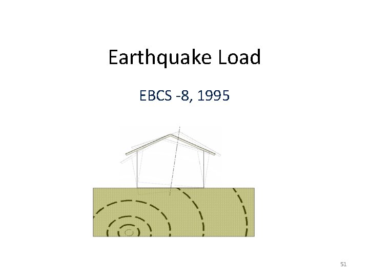 Earthquake Load EBCS -8, 1995 51 