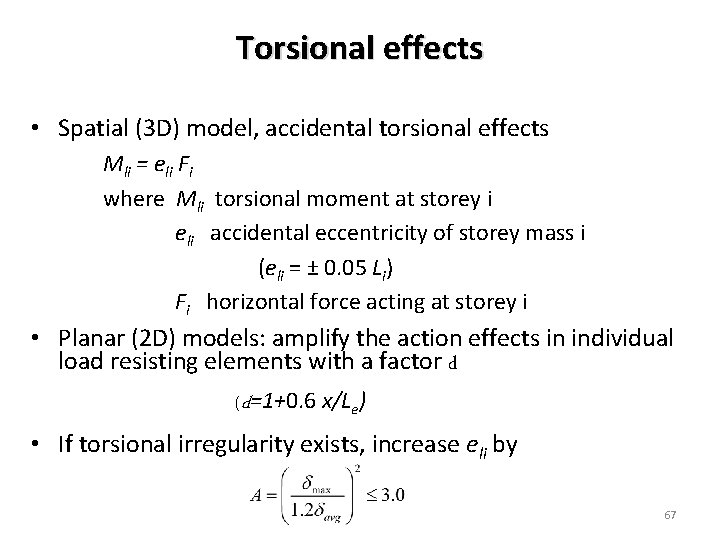 Torsional effects • Spatial (3 D) model, accidental torsional effects Mli = eli Fi