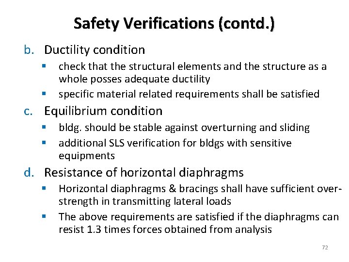 Safety Verifications (contd. ) b. Ductility condition § § check that the structural elements