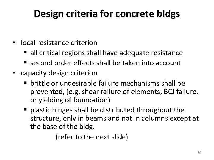 Design criteria for concrete bldgs • local resistance criterion § all critical regions shall