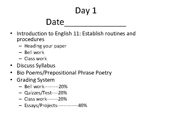 Day 1 Date_______ • Introduction to English 11: Establish routines and procedures – Heading