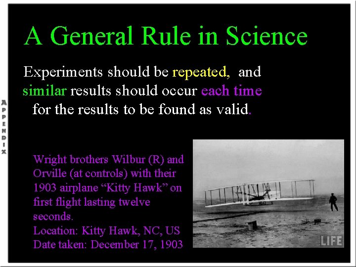 A General Rule in Science Experiments should be repeated, and similar results should occur