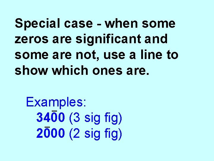 Special case - when some zeros are significant and some are not, use a