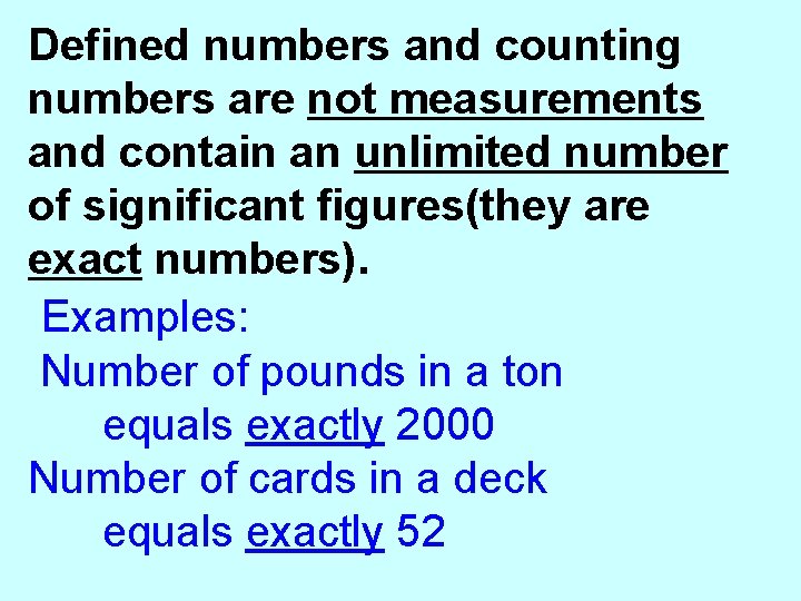 Defined numbers and counting numbers are not measurements and contain an unlimited number of