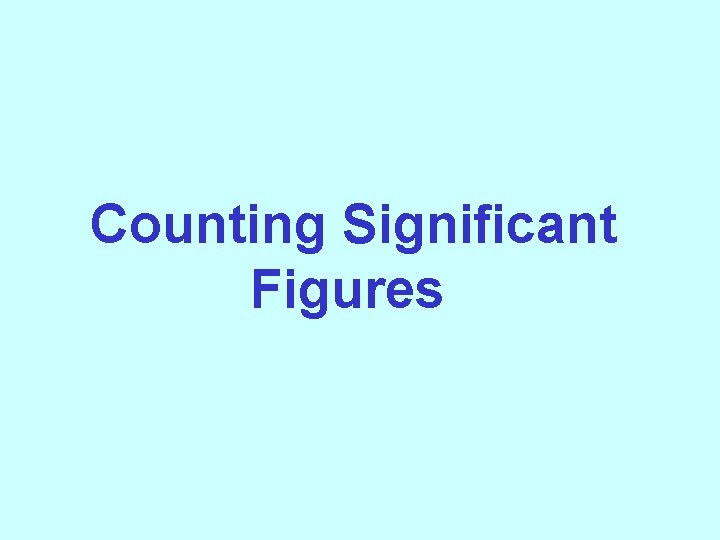  Counting Significant Figures 