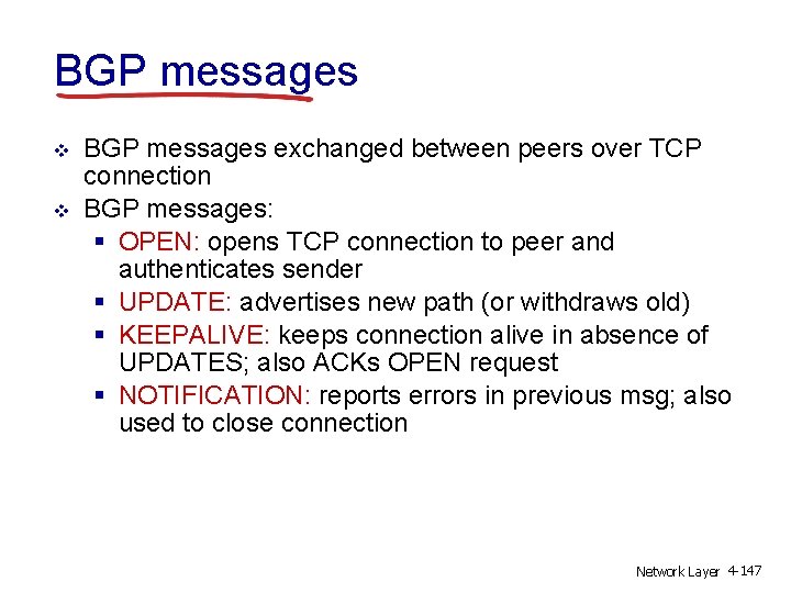 BGP messages v v BGP messages exchanged between peers over TCP connection BGP messages: