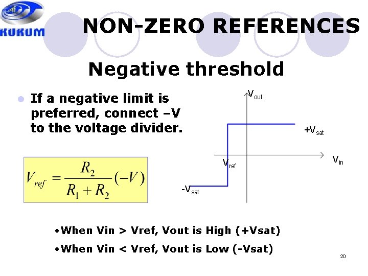 NON-ZERO REFERENCES Negative threshold l Vout If a negative limit is preferred, connect –V