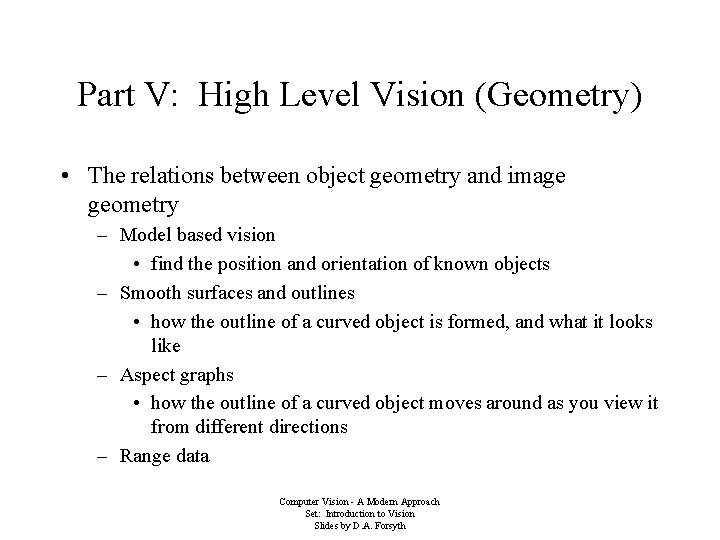 Part V: High Level Vision (Geometry) • The relations between object geometry and image