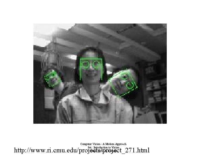 Computer Vision - A Modern Approach Set: Introduction to Vision Slides by D. A.