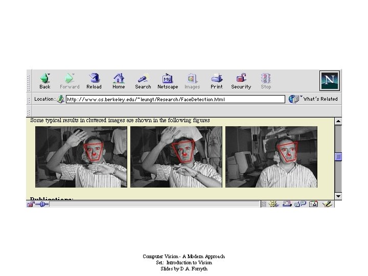 Computer Vision - A Modern Approach Set: Introduction to Vision Slides by D. A.