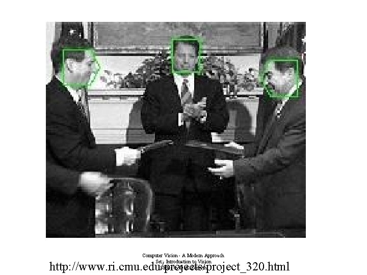 Computer Vision - A Modern Approach Set: Introduction to Vision Slides by D. A.
