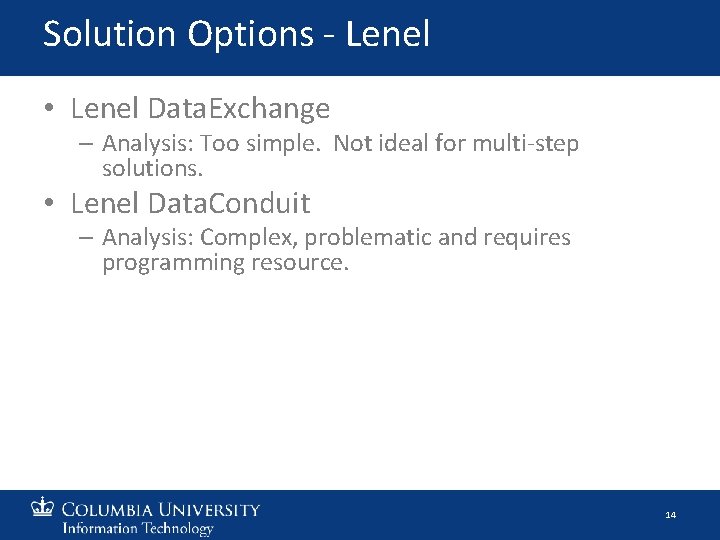 Solution Options - Lenel • Lenel Data. Exchange – Analysis: Too simple. Not ideal