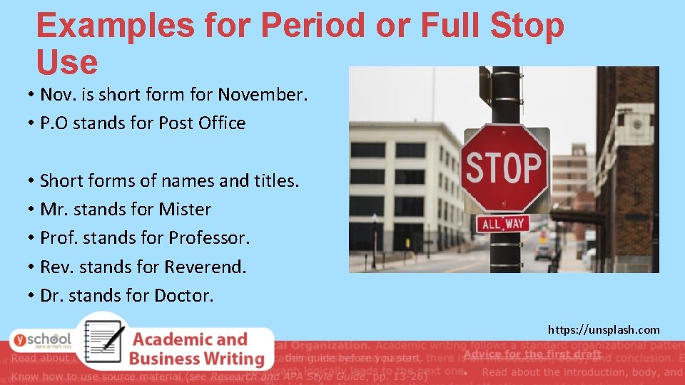 Examples for Period or Full Stop Use • Nov. is short form for November. Examples for Period or Full Stop Use • Nov. is short form for November.