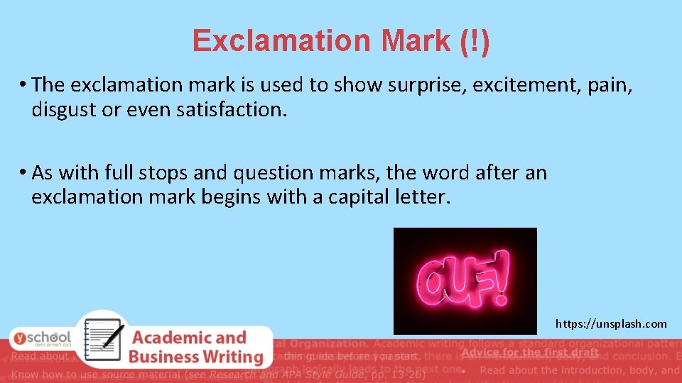 Exclamation Mark (!) • The exclamation mark is used to show surprise, excitement, pain, Exclamation Mark (!) • The exclamation mark is used to show surprise, excitement, pain,