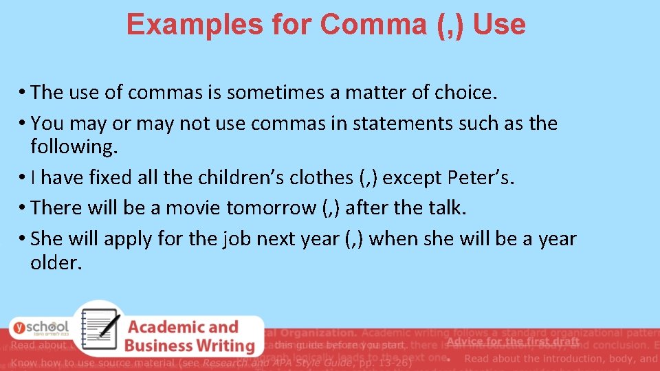 Examples for Comma (, ) Use • The use of commas is sometimes a Examples for Comma (, ) Use • The use of commas is sometimes a