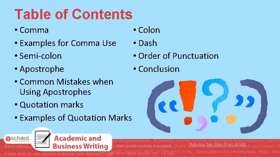 Table of Contents • Colon • Comma • Dash • Examples for Comma Use Table of Contents • Colon • Comma • Dash • Examples for Comma Use