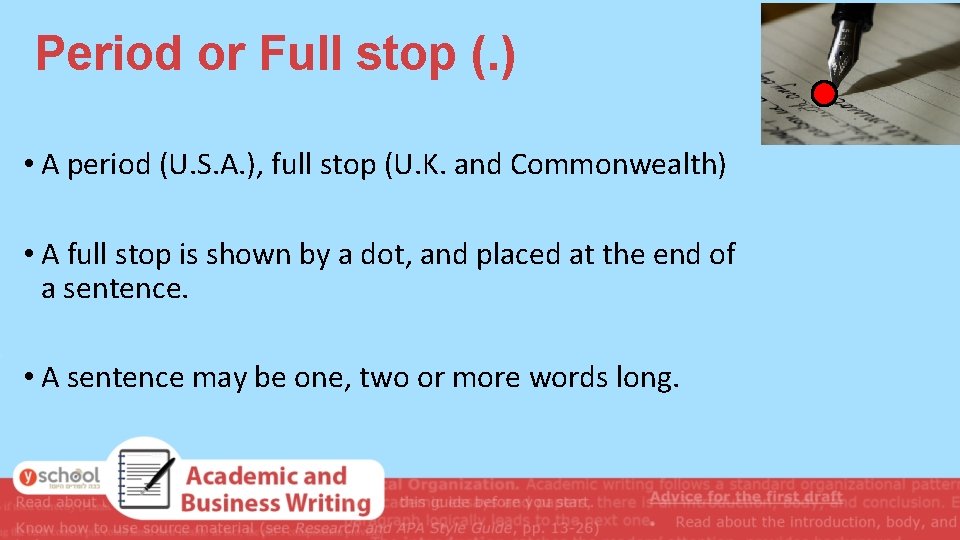 Period or Full stop (. ) • A period (U. S. A. ), full Period or Full stop (. ) • A period (U. S. A. ), full