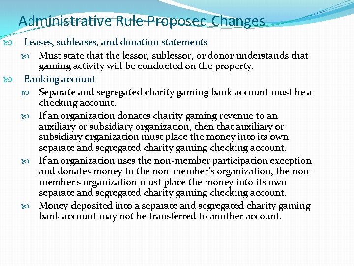 Administrative Rule Proposed Changes Leases, subleases, and donation statements Must state that the lessor,