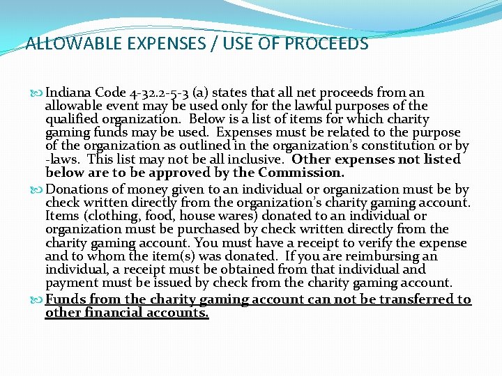 ALLOWABLE EXPENSES / USE OF PROCEEDS Indiana Code 4 -32. 2 -5 -3 (a)