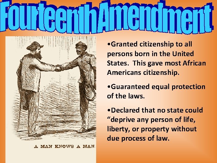 • Granted citizenship to all persons born in the United States. This gave • Granted citizenship to all persons born in the United States. This gave