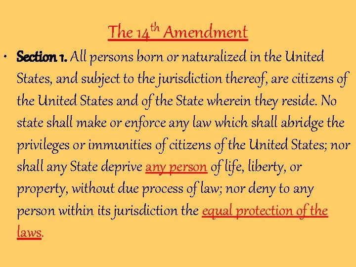 th The 14 Amendment • Section 1. All persons born or naturalized in the th The 14 Amendment • Section 1. All persons born or naturalized in the