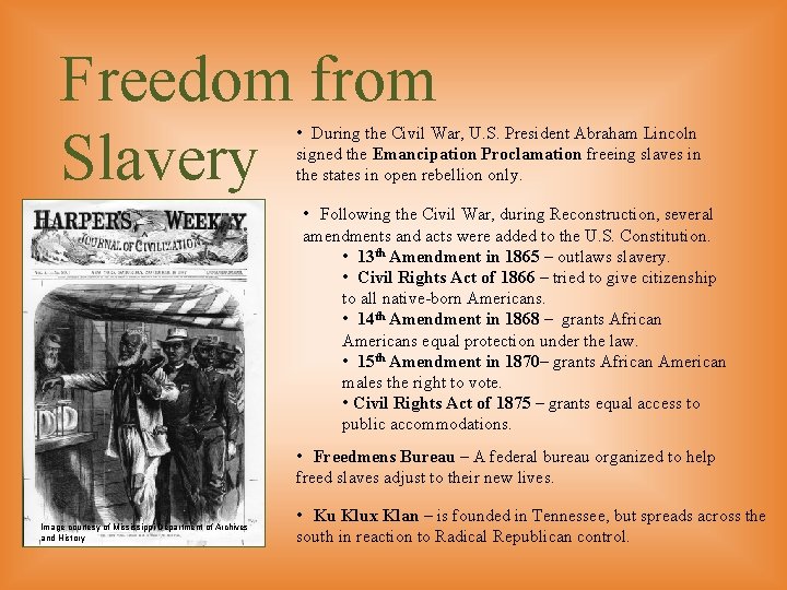 Freedom from Slavery • During the Civil War, U. S. President Abraham Lincoln signed Freedom from Slavery • During the Civil War, U. S. President Abraham Lincoln signed