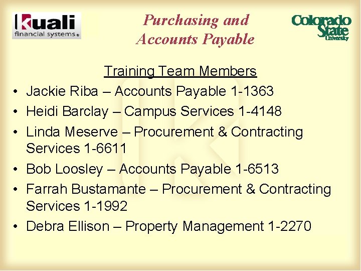 Purchasing and Accounts Payable • • • Training Team Members Jackie Riba – Accounts