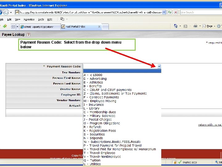 Payment Reason Code: Select from the drop down menu Select a payment reason code