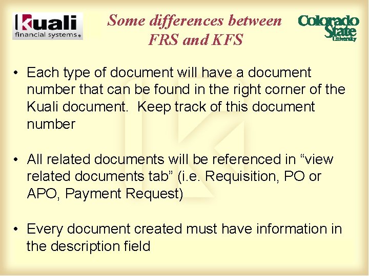 Some differences between FRS and KFS • Each type of document will have a