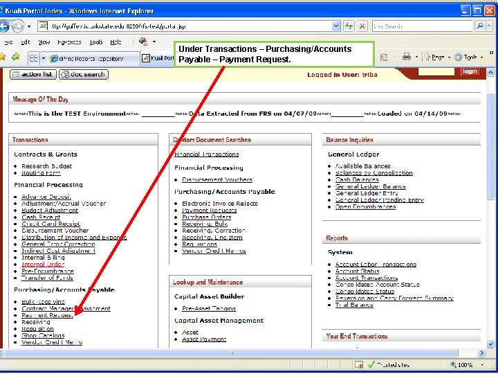 Under Transactions – Purchasing/Accounts Payable – Payment Request. 