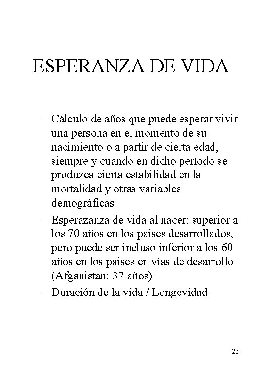 ESPERANZA DE VIDA – Cálculo de años que puede esperar vivir una persona en