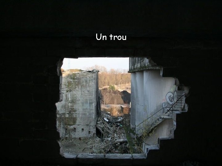 Un trou 