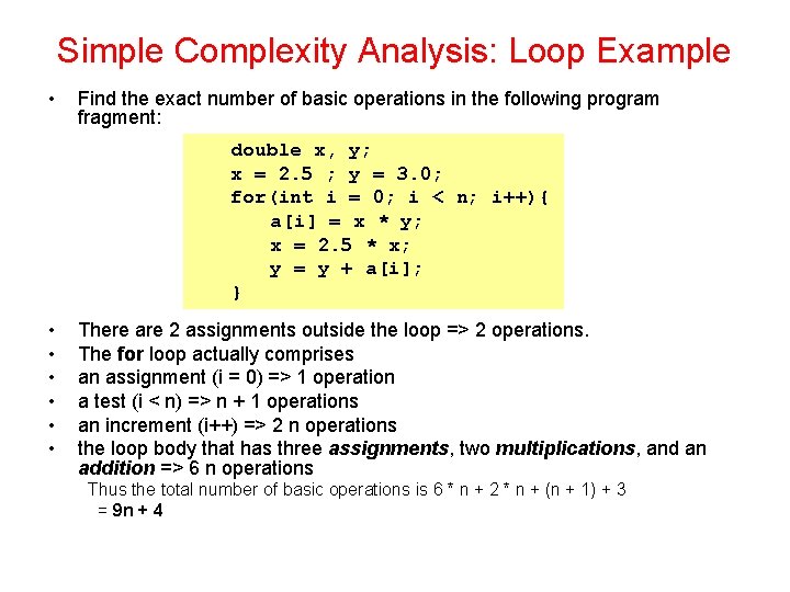 Simple Complexity Analysis: Loop Example • Find the exact number of basic operations in