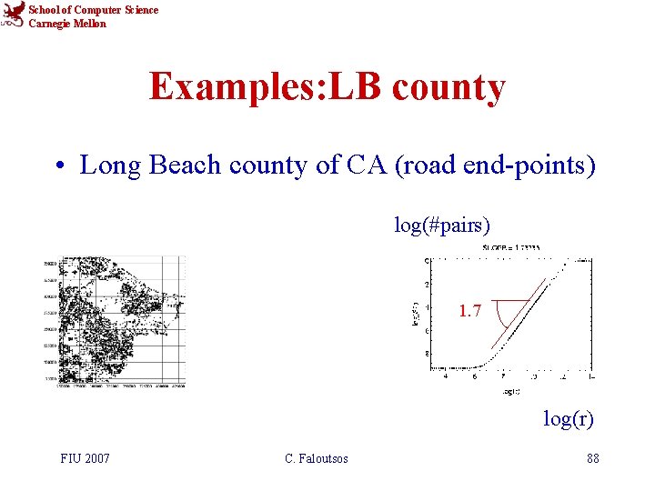 School of Computer Science Carnegie Mellon Examples: LB county • Long Beach county of