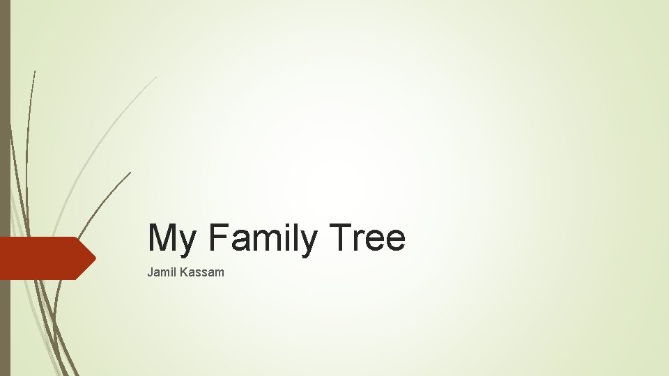 My Family Tree Jamil Kassam 