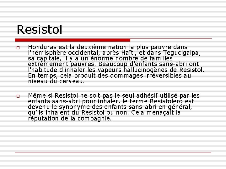Resistol o o Honduras est la deuxième nation la plus pauvre dans l'hémisphère occidental,