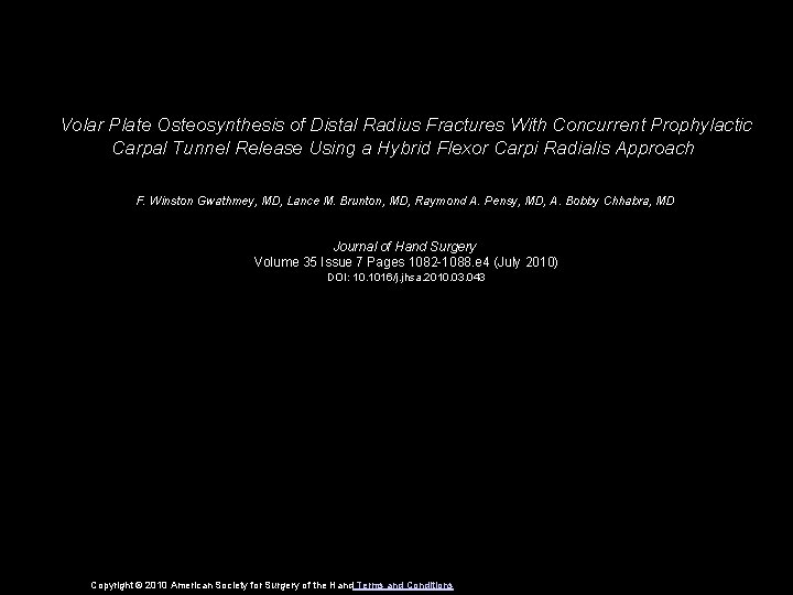 Volar Plate Osteosynthesis of Distal Radius Fractures With Concurrent Prophylactic Carpal Tunnel Release Using