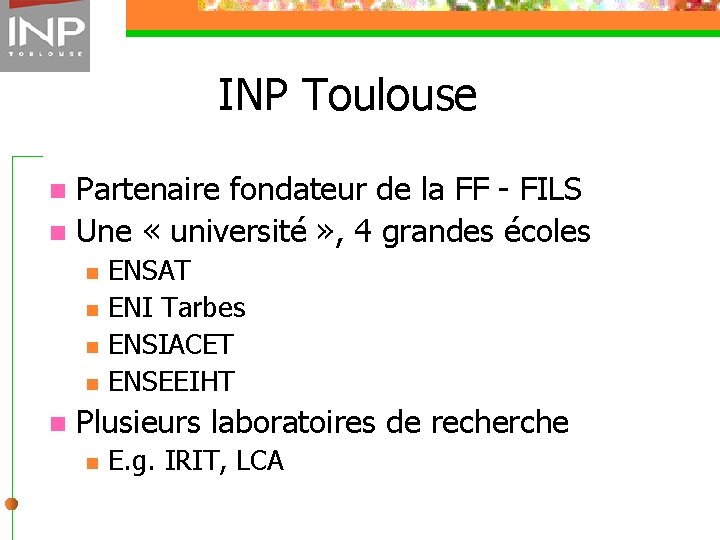 INP Toulouse Partenaire fondateur de la FF - FILS n Une « université »