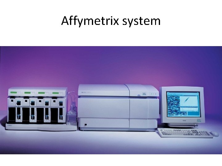 Affymetrix system Affymetrix system