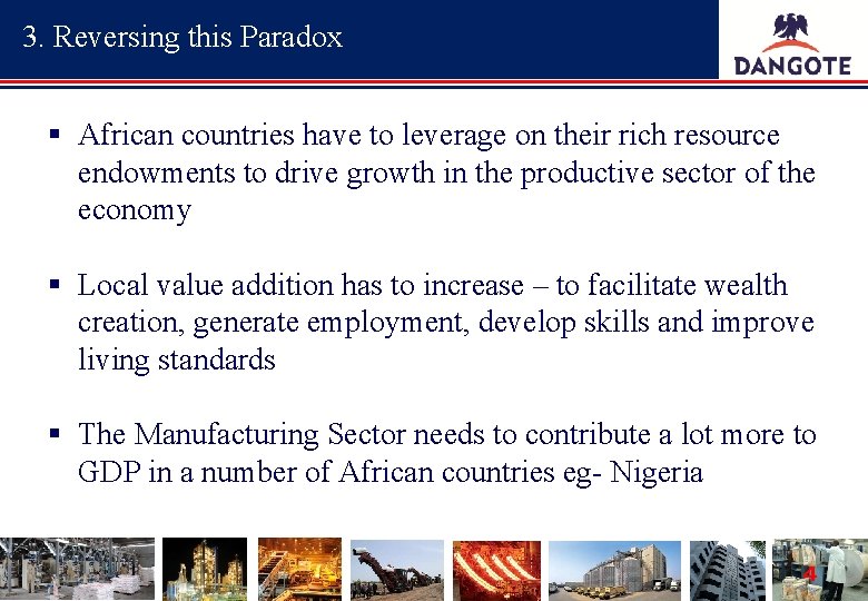 3. Reversing this Paradox § African countries have to leverage on their rich resource