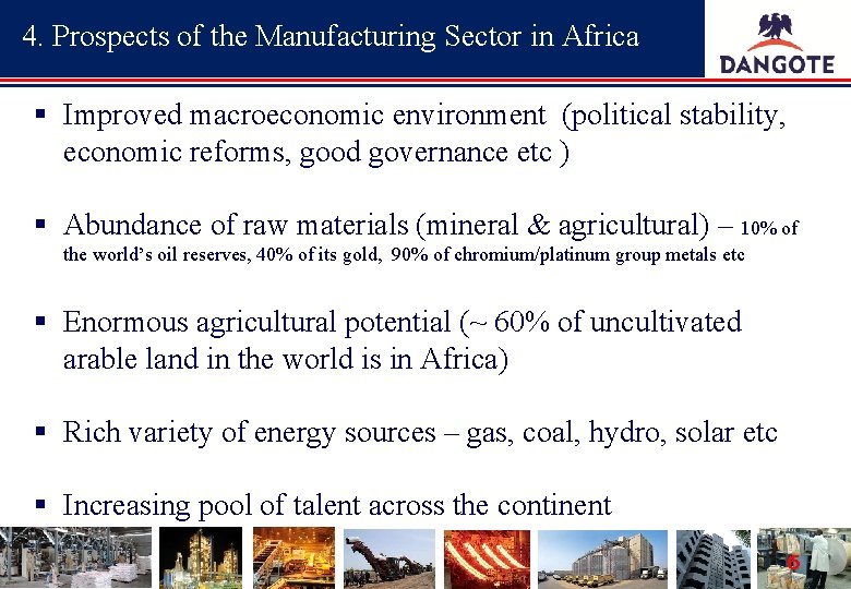 4. Prospects of the Manufacturing Sector in Africa § Improved macroeconomic environment (political stability,