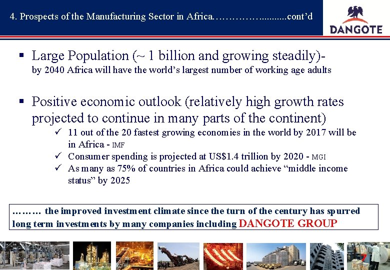 4. Prospects of the Manufacturing Sector in Africa……………. . cont’d § Large Population (~