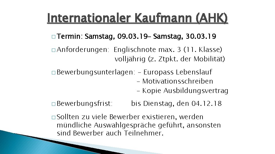 Internationaler Kaufmann (AHK) � Termin: Samstag, 09. 03. 19– Samstag, 30. 03. 19 �