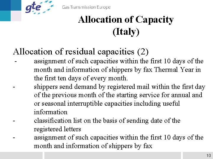 Allocation of Capacity (Italy) Allocation of residual capacities (2) - - assignment of such