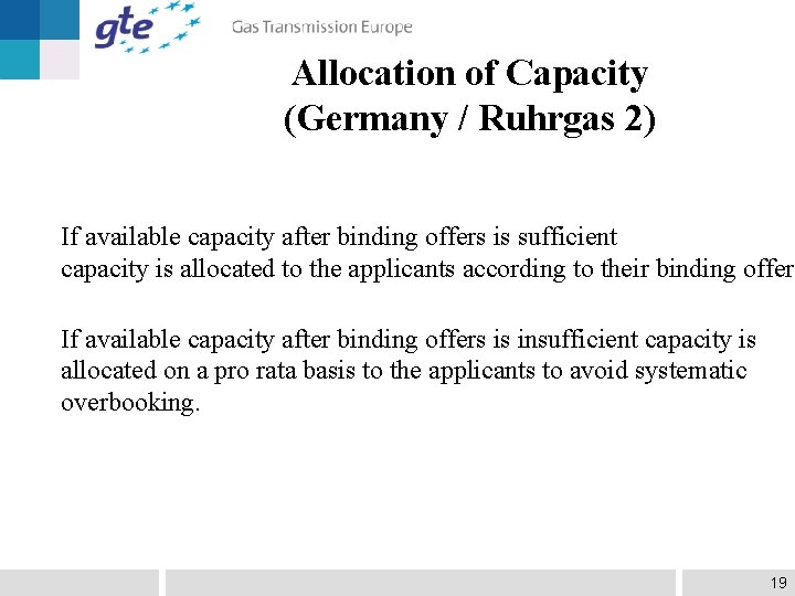 Allocation of Capacity (Germany / Ruhrgas 2) If available capacity after binding offers is