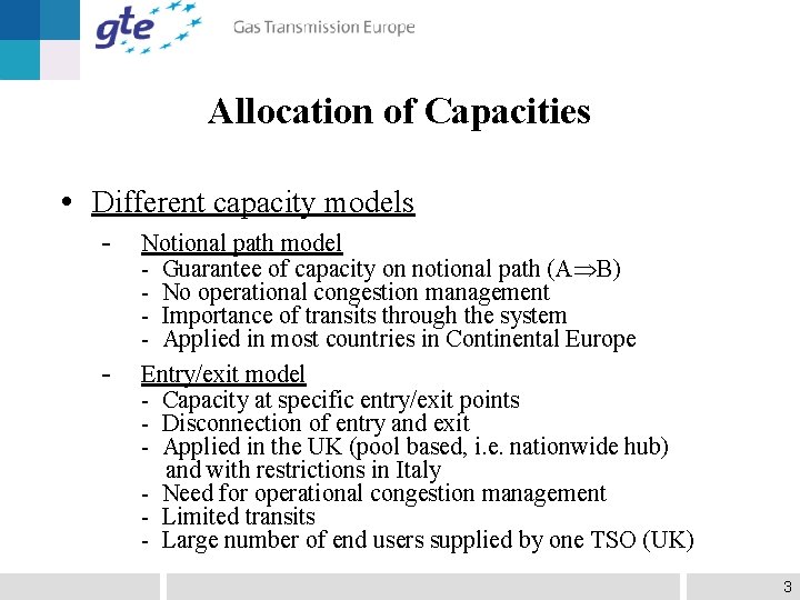 Allocation of Capacities • Different capacity models - - Notional path model - Guarantee