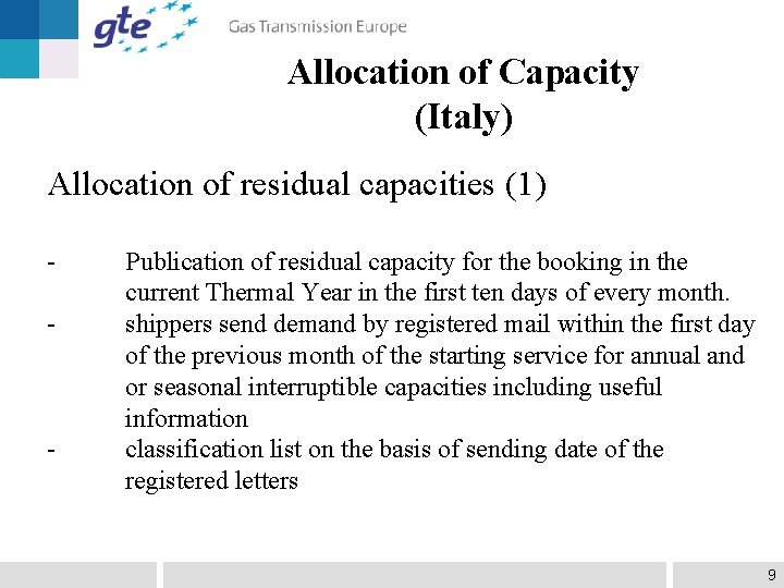 Allocation of Capacity (Italy) Allocation of residual capacities (1) - - Publication of residual