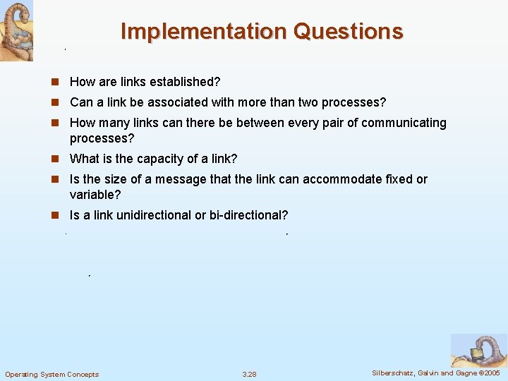 Implementation Questions n How are links established? n Can a link be associated with