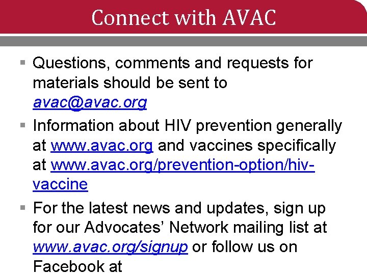 Connect with AVAC § Questions, comments and requests for materials should be sent to